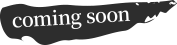 coming soon